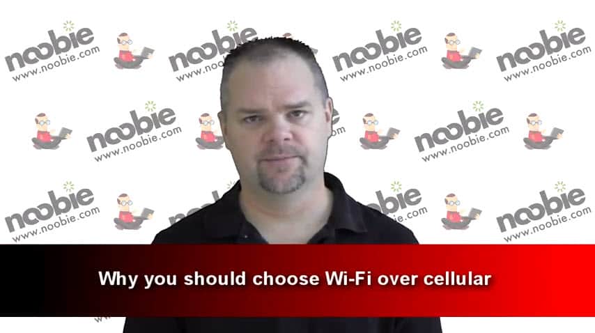 Why you should choose Wi-Fi over cellular