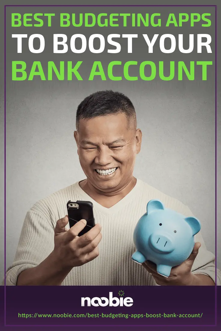 Best Budgeting Apps To Boost Your Bank Account | https://noobie.com/best-budgeting-apps-boost-bank-account/