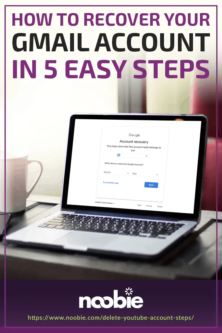 Gmail Recovery | How To Recover Your Gmail [5 Easy Steps] | https://noobie.com/gmail-recovery-tutorial/
