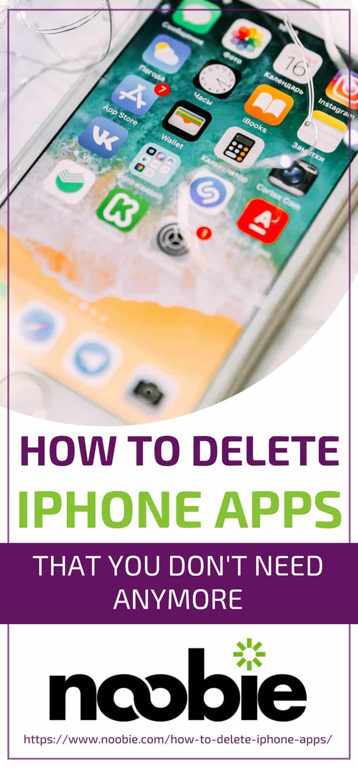 How To Delete Iphone Apps That You Don't Need Anymore | how to permanently delete apps from iPhone | how to delete apps on iPhone permanently | https://noobie.com/how-to-delete-iphone-apps/