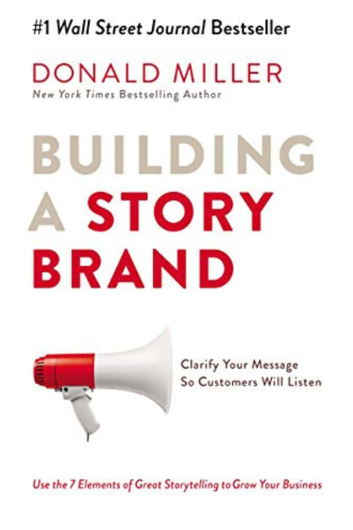 Building a StoryBrand: Clarify Your Message So Customers Will Listen by Donald Miller ($9.99) | Amazon's Best Selling Tech Kindle eBooks