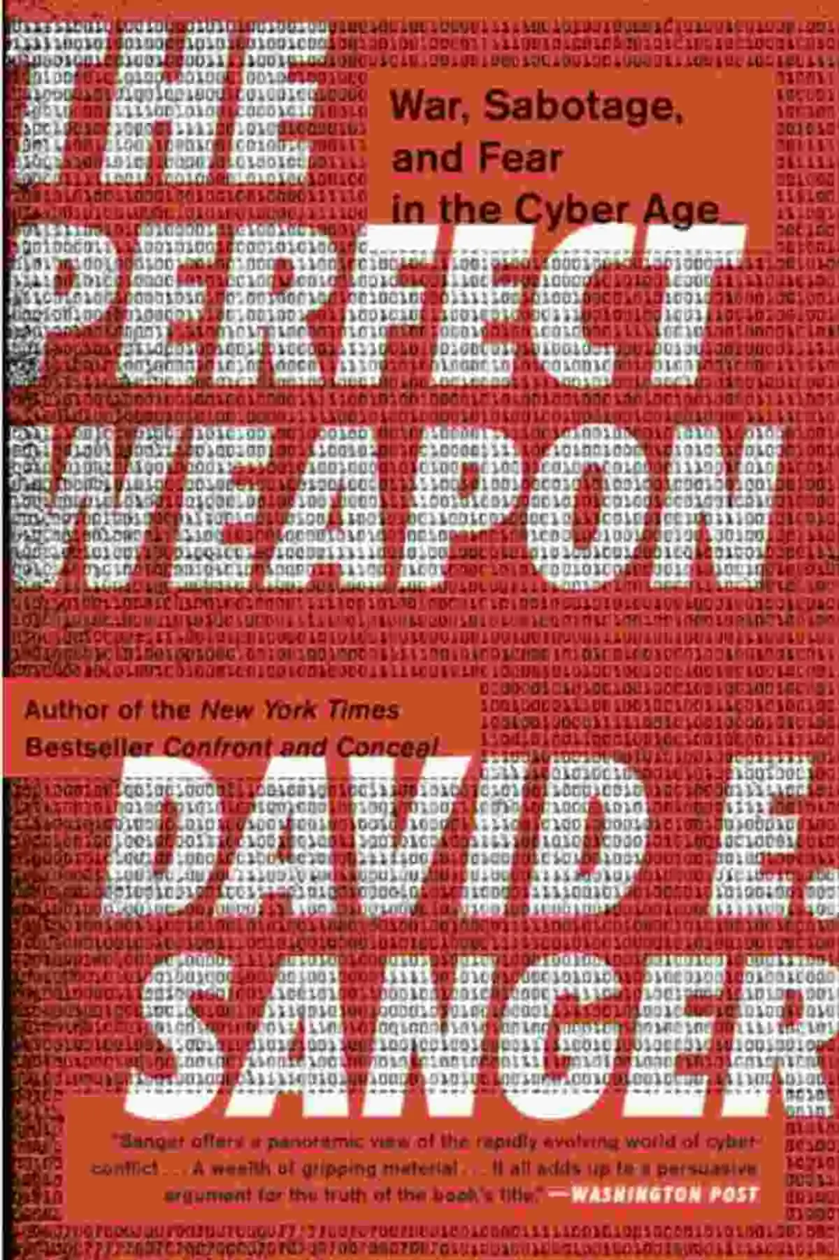 The Perfect Weapon: War, Sabotage, and Fear in the Cyber Age by David E. Sanger ($14.99) | Amazon's Best Selling Tech Kindle eBooks