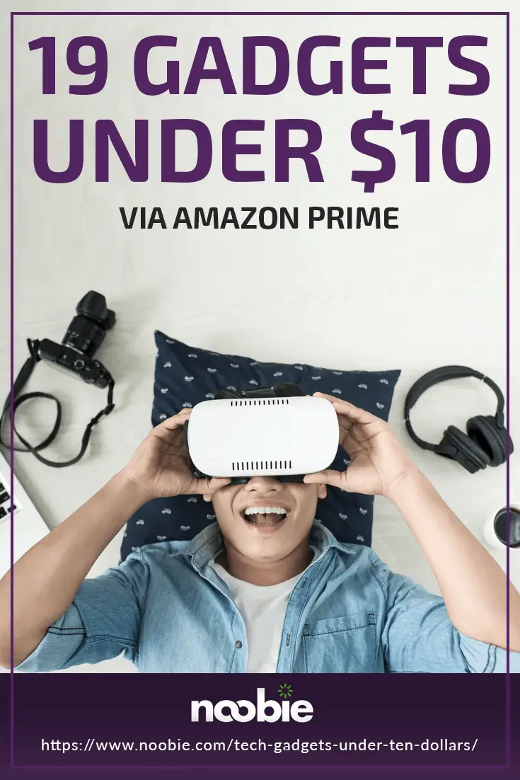 Get These 19 Tech Gadgets Under $10 Via Amazon Prime | https://noobie.com/tech-gadgets-under-ten-dollars/