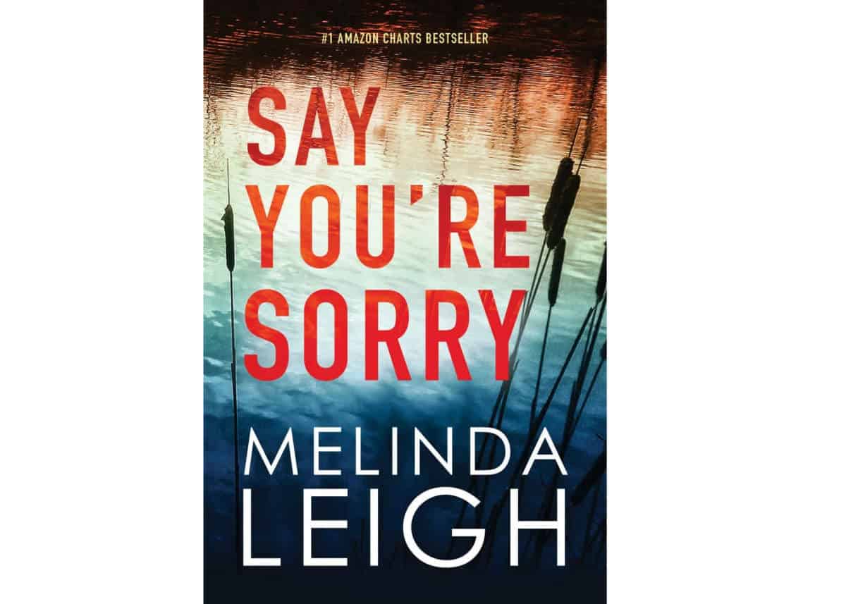 Say You're Sorry By Melinda Leigh  | Kindle Unlimited Best Reads Of All Time
